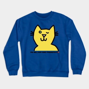 Perfect Wink Cat Says You Are Purrfect Crewneck Sweatshirt